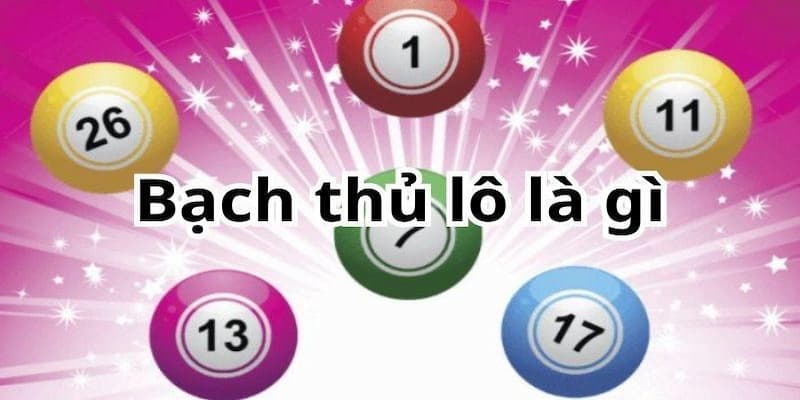 Cầu lô bạch thủ - Xóc Đĩa chia sẻ bí quyết chơi hiệu quả 2 Lý giải thông tin thú vị xoay quanh bạch thủ lô