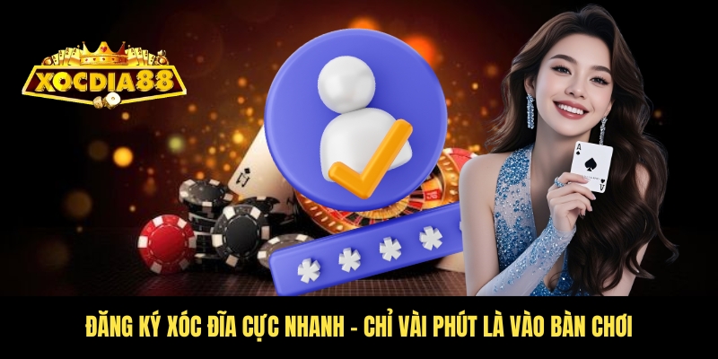 Đăng ký Xóc Đĩa ngay hôm nay để nhận nhiều ưu đãi hấp dẫn 2 Tối ưu quy trình đăng ký Xóc Đĩa cho người mới