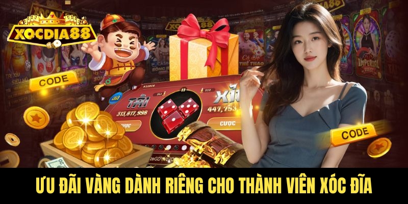 Trang chủ 19 Khuyến mãi phong phú nhất chỉ dành cho thành viên Xóc Đĩa