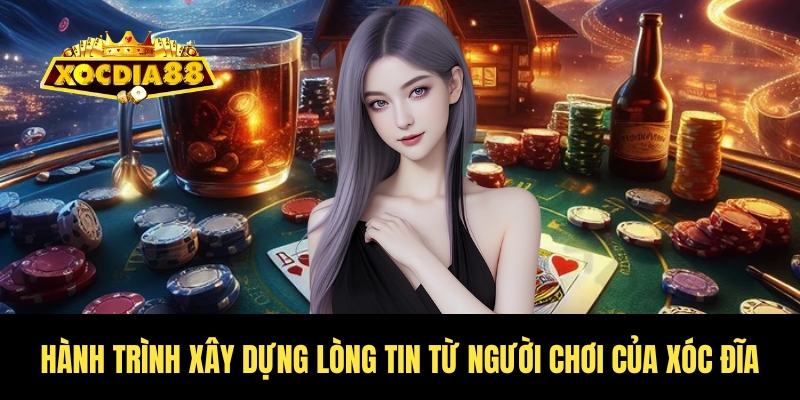Trang chủ 21 Quá trình góp nhặt sự tin tưởng từ bet thủ